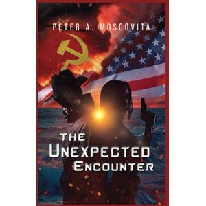 Moscovita, Peter A The Unexpected Encounter Moscovita, Peter A The Unexpected Encounter