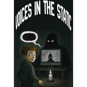 chubs, esmart Voices in the Static: A Mystery & Suspense Thriller for Ages 9–12, Ten Kids. Two Voices. One Broken Reality, . A Strange Noise, a Glitching World, and the Ten Who See It. chubs, esmart Voices in the Static: A Mystery & Suspense Thriller for Ages 9–12, Ten Kids. Two Voices. One Broken Reality, . A Strange Noise, a Glitching World, and the Ten Who See It.