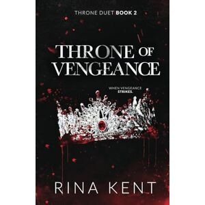 Kent, Rina Throne of Vengeance: Special Edition Print: 2 (Throne Duet) Kent, Rina Throne of Vengeance: Special Edition Print: 2 (Throne Duet)