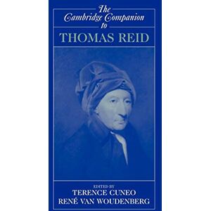 The Cambridge Companion to Thomas Reid (Cambridge Companions to Philosophy) The Cambridge Companion to Thomas Reid (Cambridge Companions to Philosophy)