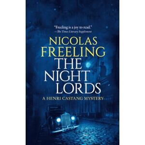 Freeling, Nicolas The Night Lords: Volume 4 (The Henri Castang Mysteries) Freeling, Nicolas The Night Lords: Volume 4 (The Henri Castang Mysteries)