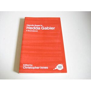 Henrik Ibsen's Hedda Gabler: A Routledge Study Guide and Sourcebook (Routledge Guides to Literature) Henrik Ibsen's Hedda Gabler: A Routledge Study Guide and Sourcebook (Routledge Guides to Literature)