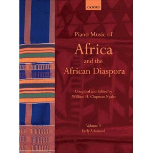 Piano Music of Africa and the African Diaspora Volume 3: Early Advanced (Piano Music of the African Diaspora) Piano Music of Africa and the African Diaspora Volume 3: Early Advanced (Piano Music of the African Diaspora)