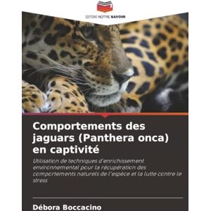 Boccacino, Débora Comportements des jaguars (Panthera onca) en captivité: Utilisation de techniques d'enrichissement environnemental pour la récupération des ... de l'espèce et la lutte contre le stress Boccacino, Débora Comportements des jaguars (Panthera onca) en captivité: Utilisation de techniques d'enrichissement environnemental pour la récupération des ... de l'espèce et la lutte contre le stress