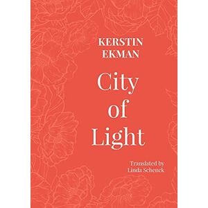 Ekman, Kerstin City of Light: 4 (Women and the City) Ekman, Kerstin City of Light: 4 (Women and the City)