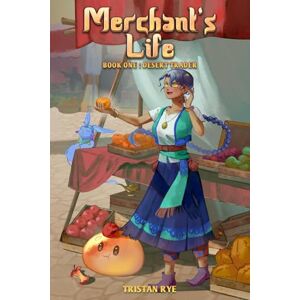 Rye, Tristan Desert Trader (Merchant’s Life: A Cozy Fantasy LitRPG) Rye, Tristan Desert Trader (Merchant’s Life: A Cozy Fantasy LitRPG)