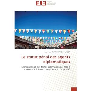 Mwimbutwena Lukisa, Jean-Luc Le statut pénal des agents diplomatiques: Confrontation des textes internationaux face à la coutume internationale source d'impunité Mwimbutwena Lukisa, Jean-Luc Le statut pénal des agents diplomatiques: Confrontation des textes internationaux face à la coutume internationale source d'impunité