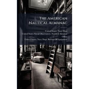 The American Nautical Almanac The American Nautical Almanac