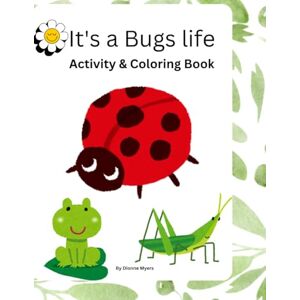 Myers, Dionne M A Bugs Life Myers, Dionne M A Bugs Life