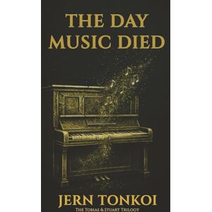 Tonkoi, Jern The Day Music Died: A queer speculative romance of memory, longing, and the magic of being seen (Tobias & Stuart: A queer speculative romance trilogy) Tonkoi, Jern The Day Music Died: A queer speculative romance of memory, longing, and the magic of being seen (Tobias & Stuart: A queer speculative romance trilogy)