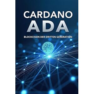 Svitana Cardano ADA Blockchain der dritten Generation: Der vollständige Leitfaden für Kryptowährungsinvestoren und -enthusiasten Svitana Cardano ADA Blockchain der dritten Generation: Der vollständige Leitfaden für Kryptowährungsinvestoren und -enthusiasten