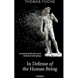 FUCHS IN DEFENCE OF HUMAN BEING:FOUNDAT QUESTIONS EMBODIED ANTHROPOLOGY: Foundational Questions of an Embodied Anthropology FUCHS IN DEFENCE OF HUMAN BEING:FOUNDAT QUESTIONS EMBODIED ANTHROPOLOGY: Foundational Questions of an Embodied Anthropology