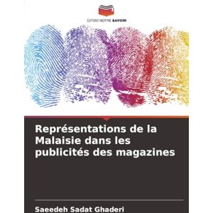 Ghaderi, Saeedeh Sadat Représentations de la Malaisie dans les publicités des magazines Ghaderi, Saeedeh Sadat Représentations de la Malaisie dans les publicités des magazines
