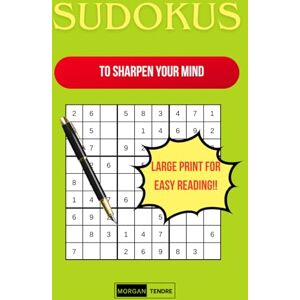 Tendre, Morgan Premium Sudoku Puzzle Book for Adults by Morgan Tendre: Easy, Medium & Hard 9x9 Puzzles for Brain Training, Relaxation, and Hours of Fun Tendre, Morgan Premium Sudoku Puzzle Book for Adults by Morgan Tendre: Easy, Medium & Hard 9x9 Puzzles for Brain Training, Relaxation, and Hours of Fun