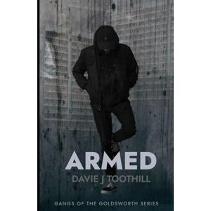 Toothill, Davie J Armed (Gangs of the Goldsworth) Toothill, Davie J Armed (Gangs of the Goldsworth)