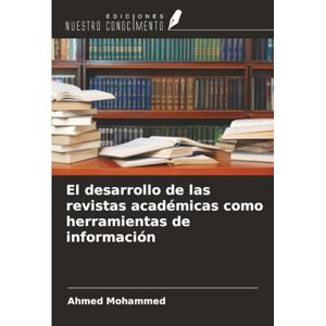 Ahmed El desarrollo de las revistas académicas como herramientas de información Ahmed El desarrollo de las revistas académicas como herramientas de información