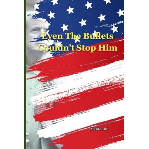 AK, Masito Even The Bullets Couldn’t stop him: All about Donald J Trump Assassination Attempts AK, Masito Even The Bullets Couldn’t stop him: All about Donald J Trump Assassination Attempts