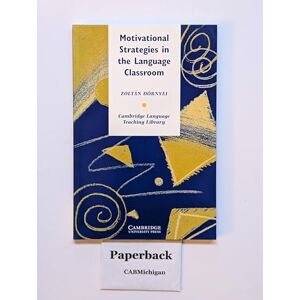 Dörnyei, Zoltan Motivational Strategies in the Language Classroom (Cambridge Language Teaching Library) Dörnyei, Zoltan Motivational Strategies in the Language Classroom (Cambridge Language Teaching Library)