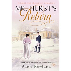 Rowland, Jann Mr. Hurst's Return (Netherfield Returns) Rowland, Jann Mr. Hurst's Return (Netherfield Returns)