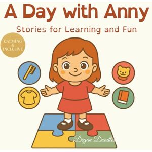 Doodles, Degan A Day with Anny Stories for Learning and Fun: Illustrated Daily Routines for Autistic and Special Needs Girls – Gentle Learning with Anny: 1 (Small ... for Girls with Autism and Special Needs) Doodles, Degan A Day with Anny Stories for Learning and Fun: Illustrated Daily Routines for Autistic and Special Needs Girls – Gentle Learning with Anny: 1 (Small ... for Girls with Autism and Special Needs)