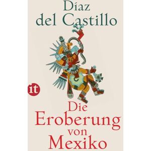 Díaz del Castillo, Bernal Die Eroberung von Mexiko Díaz del Castillo, Bernal Die Eroberung von Mexiko
