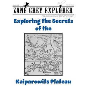 West Society, Zane Grey Zane Grey Explorer Vol 10 #1 West Society, Zane Grey Zane Grey Explorer Vol 10 #1