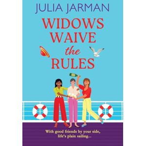 Jarman, Julia Widows Waive the Rules: Age is just a number! A BRAND NEW laugh-out-loud read from Julia Jarman for 2025 Jarman, Julia Widows Waive the Rules: Age is just a number! A BRAND NEW laugh-out-loud read from Julia Jarman for 2025