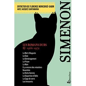 Simenon, Georges Les Romans durs, Tome 12 1966-1972: Volume 12, 1966-1972 Simenon, Georges Les Romans durs, Tome 12 1966-1972: Volume 12, 1966-1972