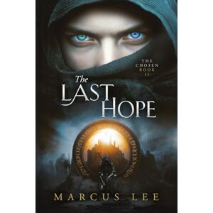 Lee The Last Hope: An Epic Dark Fantasy Adventure (The Chosen) Lee The Last Hope: An Epic Dark Fantasy Adventure (The Chosen)