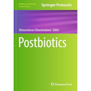 Postbiotics (Methods and Protocols in Food Science) Postbiotics (Methods and Protocols in Food Science)
