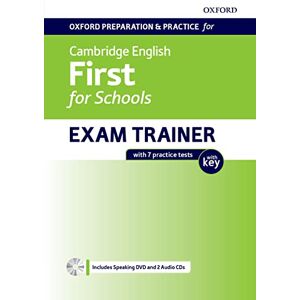 XXX First for Schools Exam Trainer Student's Book Pack with Key: Preparing students for the Cambridge English: First for Schools exam (Oxford Preparation and Practice for Cambridge English) XXX First for Schools Exam Trainer Student's Book Pack with Key: Preparing students for the Cambridge English: First for Schools exam (Oxford Preparation and Practice for Cambridge English)