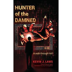 Laws, Kevin J Hunter of the Damned: A walk through Hell Laws, Kevin J Hunter of the Damned: A walk through Hell
