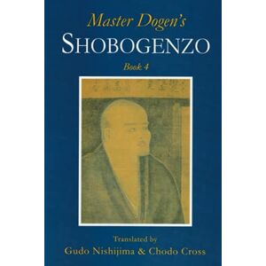 Nishijima, Gudo Master Dogen's Shobogenzo Book 4 Nishijima, Gudo Master Dogen's Shobogenzo Book 4