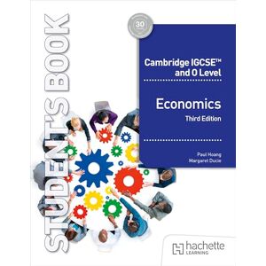 Hoang, Paul Cambridge IGCSE and O Level Economics Third Edition Hoang, Paul Cambridge IGCSE and O Level Economics Third Edition