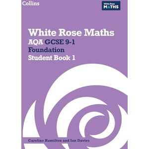 Clasper, Jennifer AQA GCSE 9-1 Foundation Student Book 1 (White Rose Maths) Clasper, Jennifer AQA GCSE 9-1 Foundation Student Book 1 (White Rose Maths)