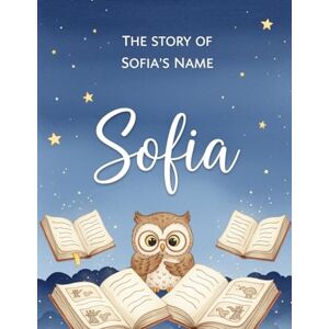 Feng, Dr. Feng The Story of Sofia's Name (The Stories of Most popular English Names) Feng, Dr. Feng The Story of Sofia's Name (The Stories of Most popular English Names)