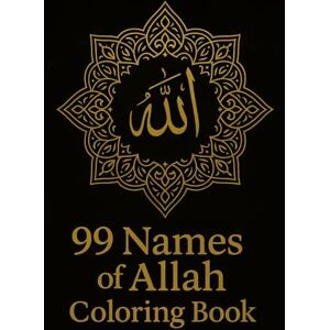 Asif, Sig Moiz Hussnain 99 Nomi di Allah – Libro da Colorare: Coloring Book Islamico per Adulti e Giovani – Arte Spirituale e Meditativa Asif, Sig Moiz Hussnain 99 Nomi di Allah – Libro da Colorare: Coloring Book Islamico per Adulti e Giovani – Arte Spirituale e Meditativa