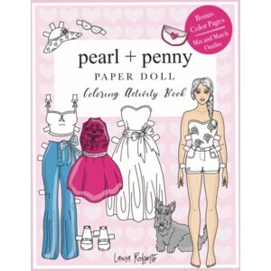 Roberts Pearl and Penny Paper Doll: Coloring Activity Book Roberts Pearl and Penny Paper Doll: Coloring Activity Book
