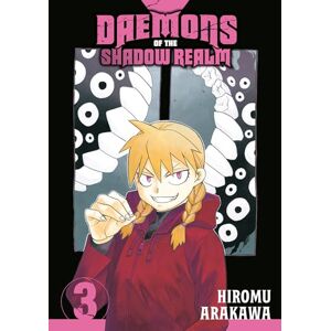 Hiromu Arakawa Daemons of the Shadow Realm 03: 3 Hiromu Arakawa Daemons of the Shadow Realm 03: 3