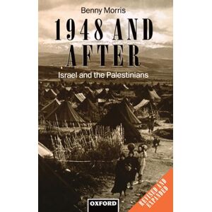 Morris, Benny 1948 and After: Israel and the Palestinians (Clarendon Paperbacks) Morris, Benny 1948 and After: Israel and the Palestinians (Clarendon Paperbacks)
