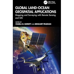 Global Land-Ocean Geospatial Applications: Mapping and Surveying with Remote Sensing and GIS Global Land-Ocean Geospatial Applications: Mapping and Surveying with Remote Sensing and GIS