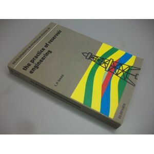 Dake, L. P. The Practice of Reservoir Engineering: v. 36 (Developments in Petroleum Science) Dake, L. P. The Practice of Reservoir Engineering: v. 36 (Developments in Petroleum Science)