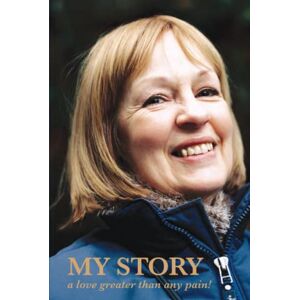 Dennison, Esther Barbara My Story: a love greater than any pain! Dennison, Esther Barbara My Story: a love greater than any pain!