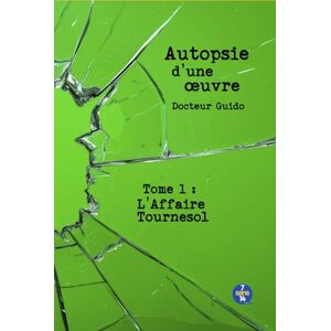 Guido, Docteur Autopsie d'une œuvre: Tome 1 Guido, Docteur Autopsie d'une œuvre: Tome 1