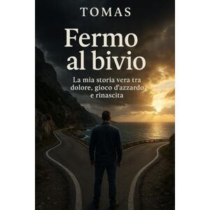 GAMBARDELLA, TOMAS Fermo al bivio: La storia vera di una caduta. E di una rinascita. GAMBARDELLA, TOMAS Fermo al bivio: La storia vera di una caduta. E di una rinascita.