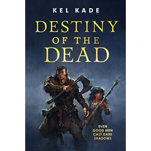 Kade, Kel Destiny of the Dead: 2 (The Shroud of Prophecy) Kade, Kel Destiny of the Dead: 2 (The Shroud of Prophecy)