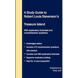 Stevenson, Robert Louis A Study Guide to Robert Louis Stevenson’s Treasure Island: With explanatory footnotes and comprehension questions Stevenson, Robert Louis A Study Guide to Robert Louis Stevenson’s Treasure Island: With explanatory footnotes and comprehension questions