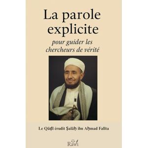 Falīta, Ṣalāḥ ibn Aḥmad La parole explicite pour guider les chercheurs de vérité: Al-Qawl al-mubīn fī hidāyat al-mustarshidīn (édition bilingue) Falīta, Ṣalāḥ ibn Aḥmad La parole explicite pour guider les chercheurs de vérité: Al-Qawl al-mubīn fī hidāyat al-mustarshidīn (édition bilingue)