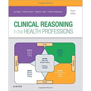 Clinical Reasoning in the Health Professions Clinical Reasoning in the Health Professions