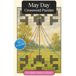 Publications, P.G. May Day Crossword Puzzles: Crossword Puzzles with Easy to Read Print about May Day, Traditions, History and More 6x9 inches, 120 pages 50+ Puzzles ... and Relaxation (Seasonal Crossword Puzzles) Publications, P.G. May Day Crossword Puzzles: Crossword Puzzles with Easy to Read Print about May Day, Traditions, History and More 6x9 inches, 120 pages 50+ Puzzles ... and Relaxation (Seasonal Crossword Puzzles)